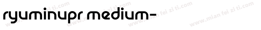 ryuminupr medium字体转换